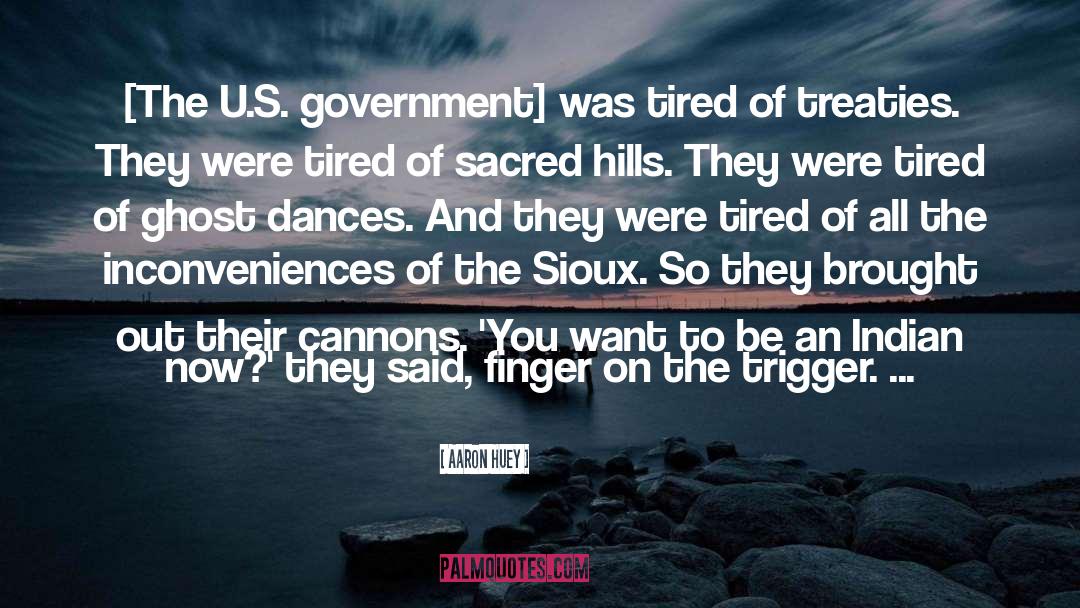 Treaties quotes by Aaron Huey