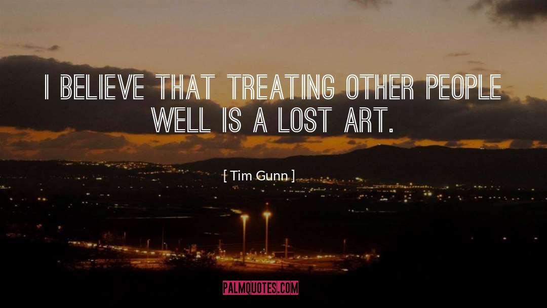 Treating Others quotes by Tim Gunn