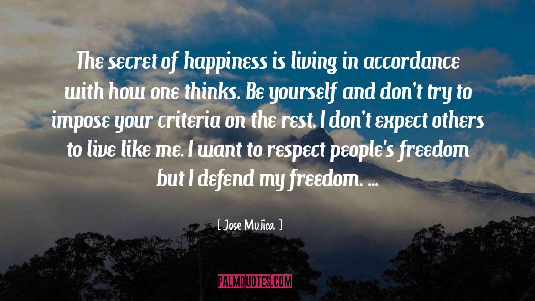 Treating Others With Respect quotes by Jose Mujica