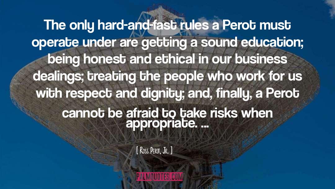 Treating Patients quotes by Ross Perot, Jr.