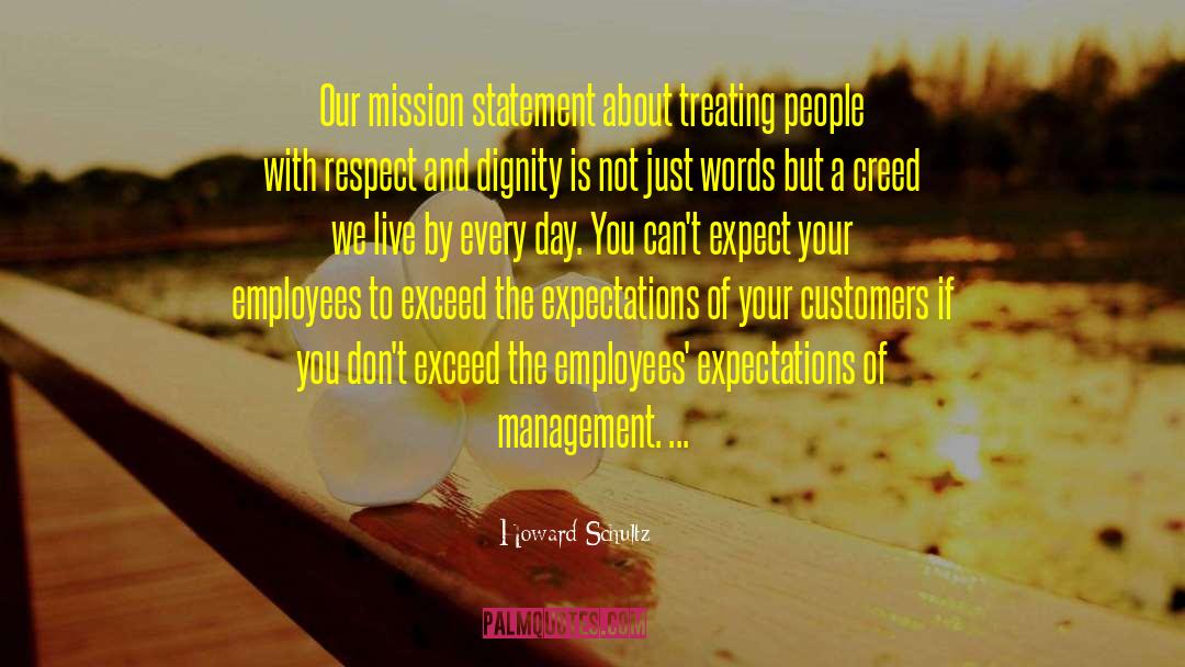 Treating People With Respect quotes by Howard Schultz
