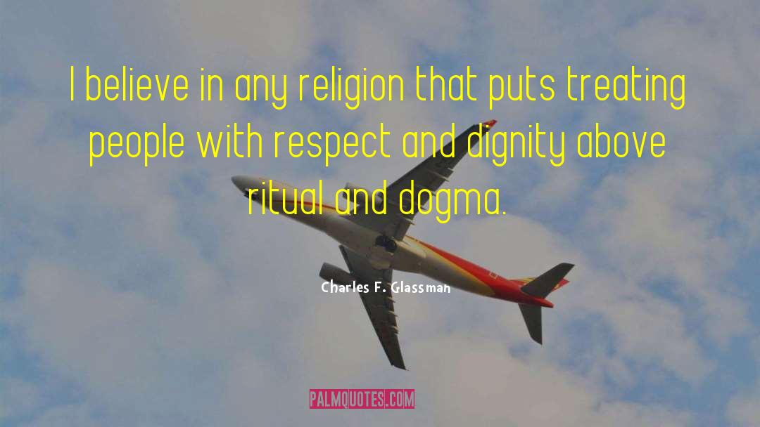 Treating People With Respect quotes by Charles F. Glassman