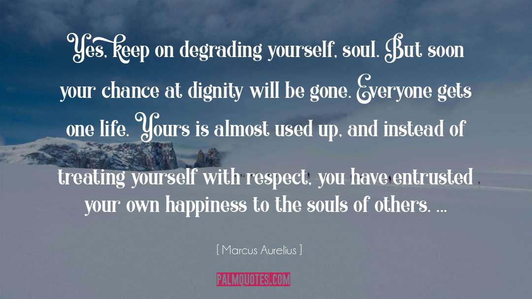Treating Yourself quotes by Marcus Aurelius
