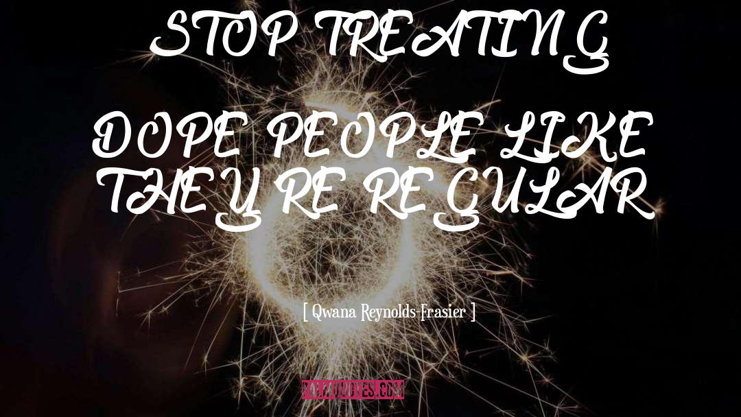 Treating Yourself quotes by Qwana Reynolds-Frasier