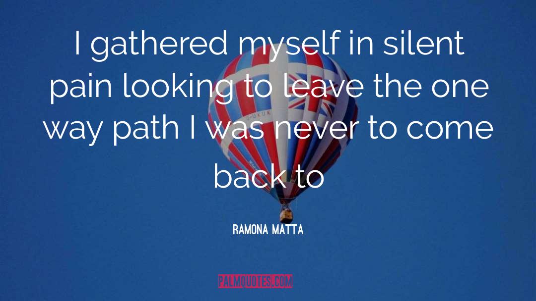 Treatment Of Pain quotes by Ramona Matta