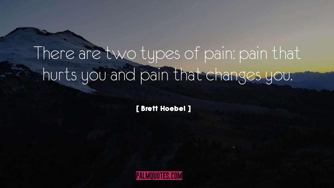 Treatment Of Pain quotes by Brett Hoebel