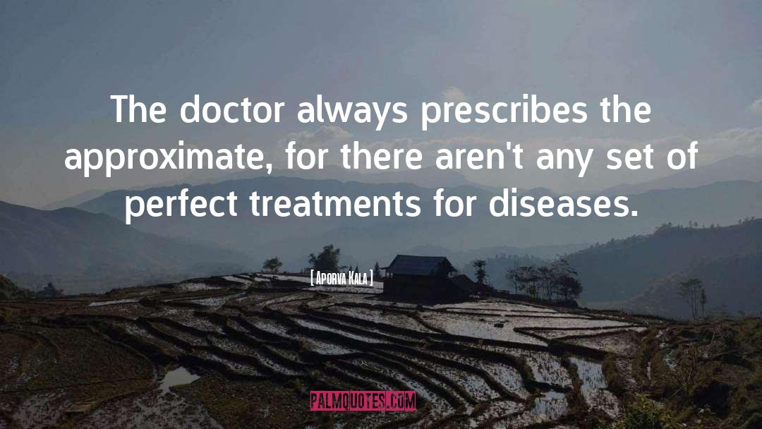 Treatments quotes by Aporva Kala