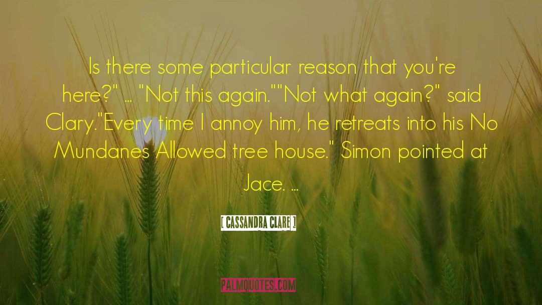 Tree House quotes by Cassandra Clare