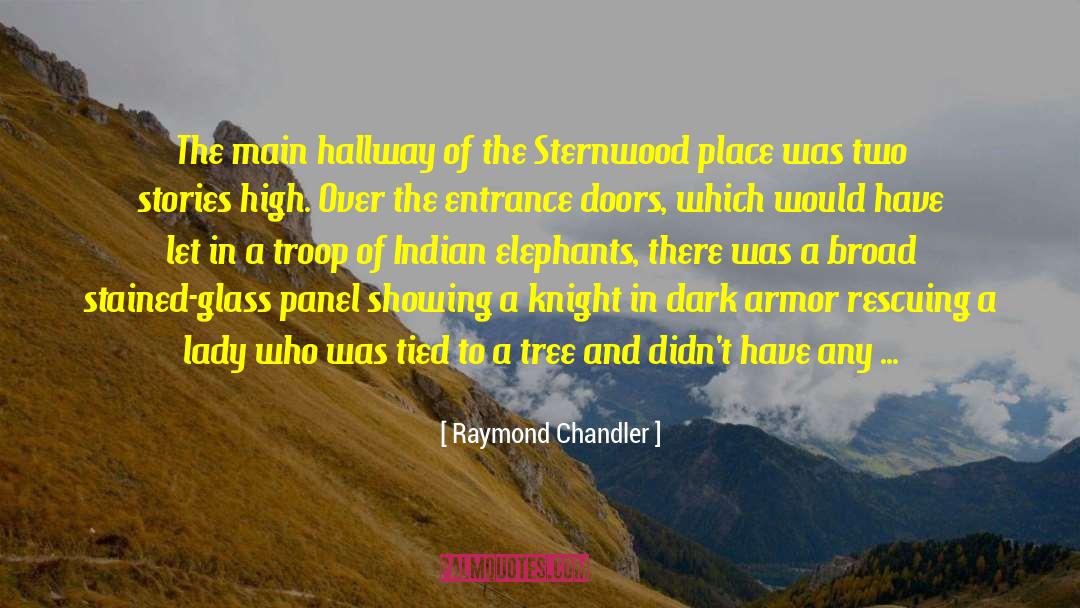 Tree Huggers quotes by Raymond Chandler