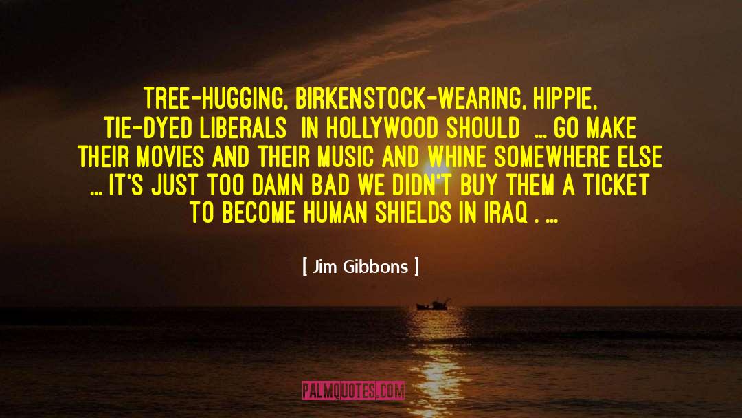 Tree Hugging quotes by Jim Gibbons