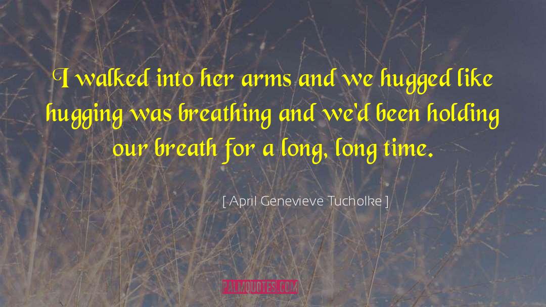 Tree Hugging quotes by April Genevieve Tucholke