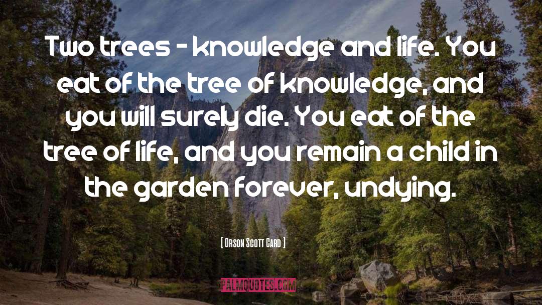 Tree Of Knowledge quotes by Orson Scott Card