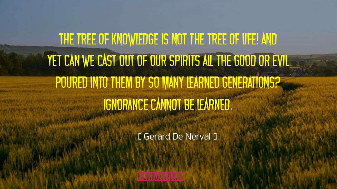 Tree Of Knowledge quotes by Gerard De Nerval