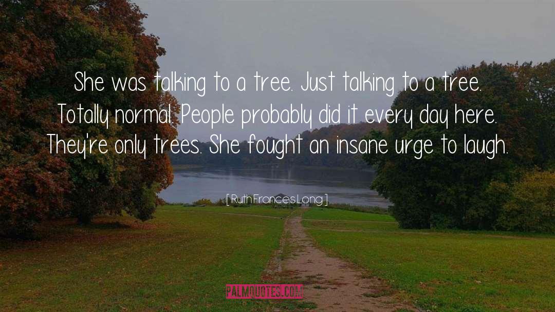 Tree quotes by Ruth Frances Long