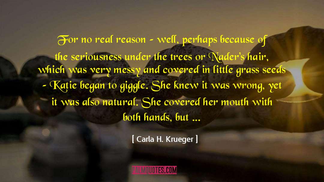 Trees Forest quotes by Carla H. Krueger