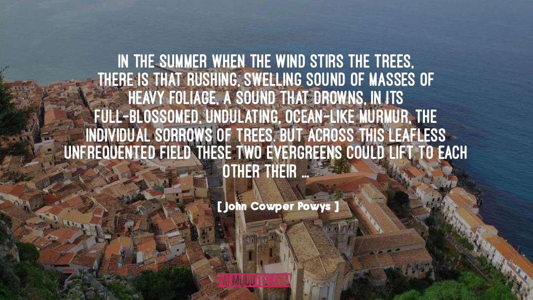 Trees In Love quotes by John Cowper Powys