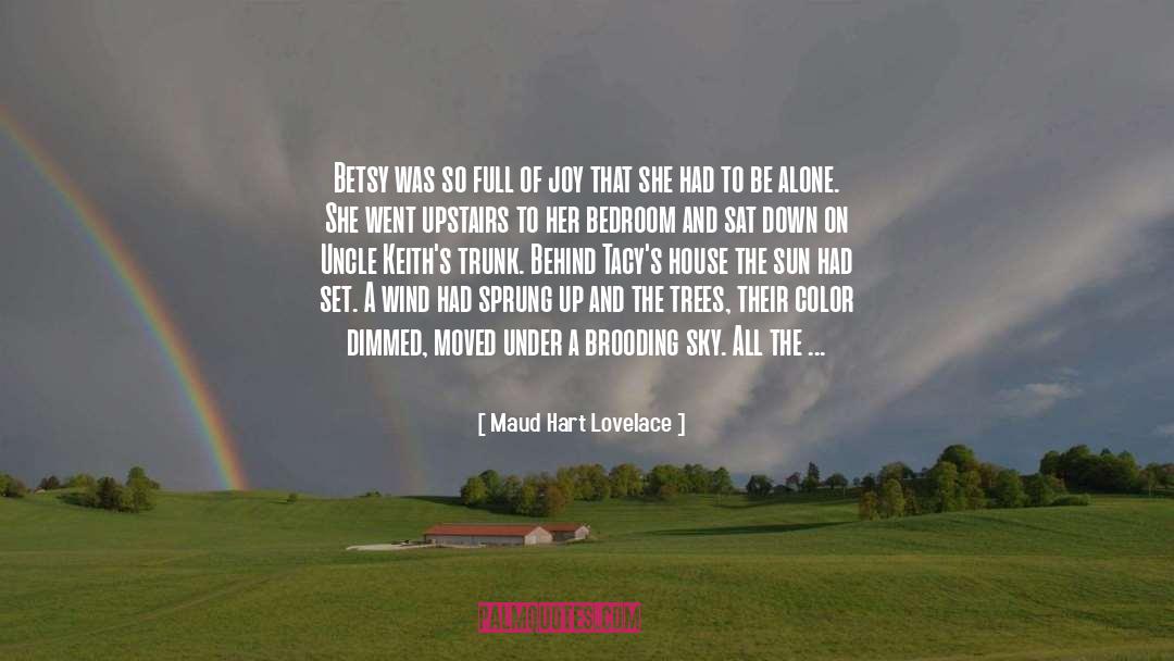 Trees quotes by Maud Hart Lovelace