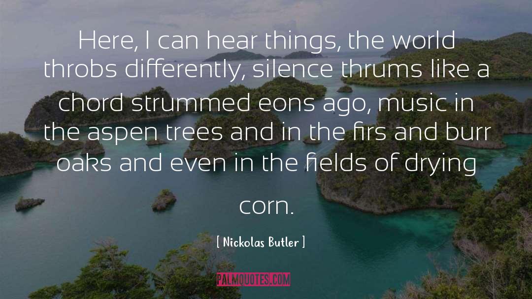 Trees quotes by Nickolas Butler