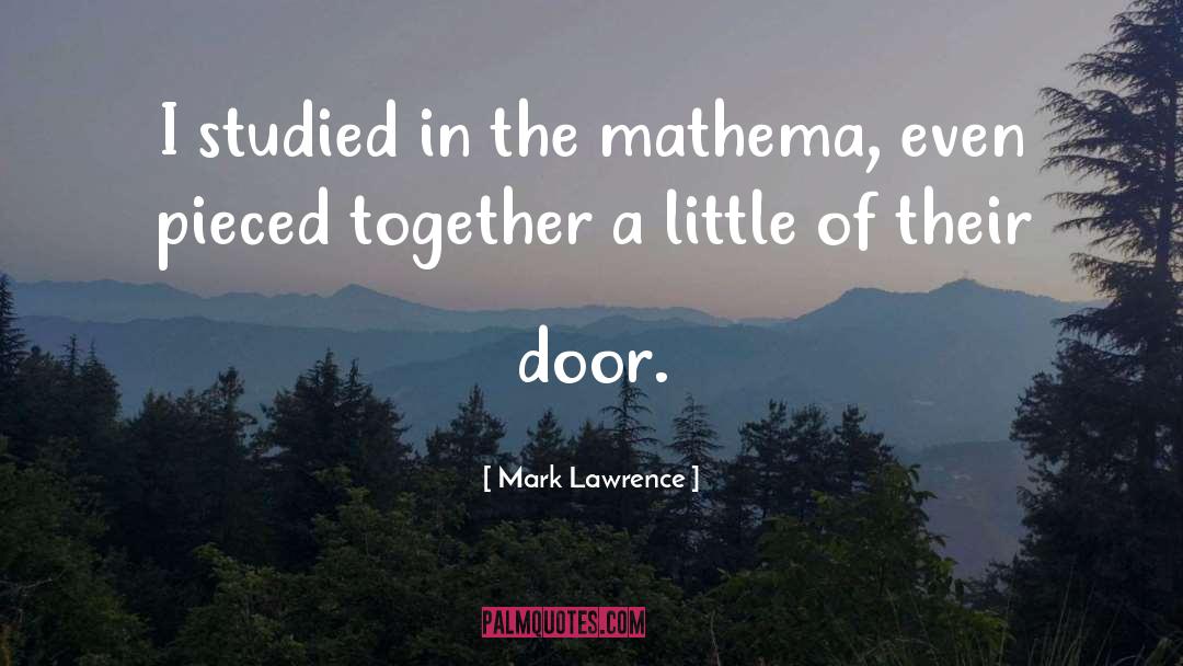 Treinreizen Door quotes by Mark Lawrence