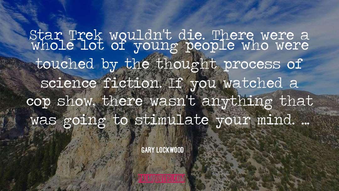 Trek quotes by Gary Lockwood