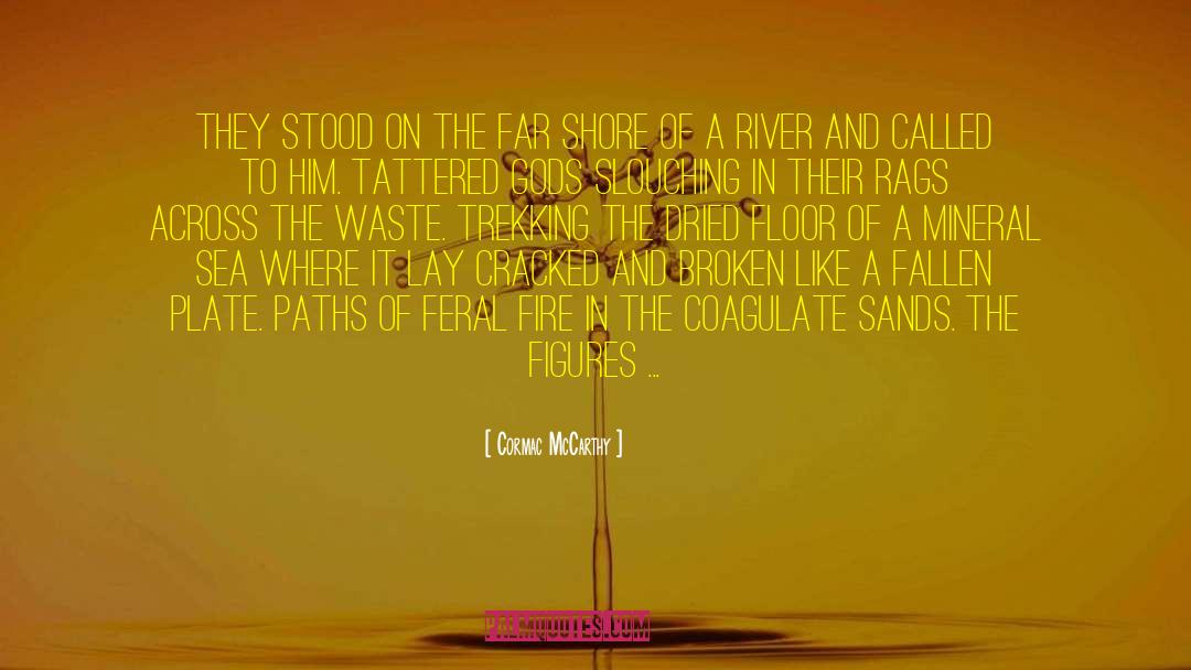Trekking quotes by Cormac McCarthy