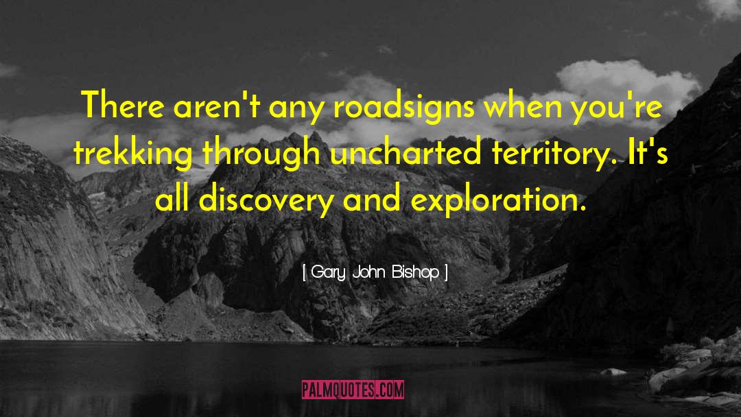 Trekking quotes by Gary John Bishop