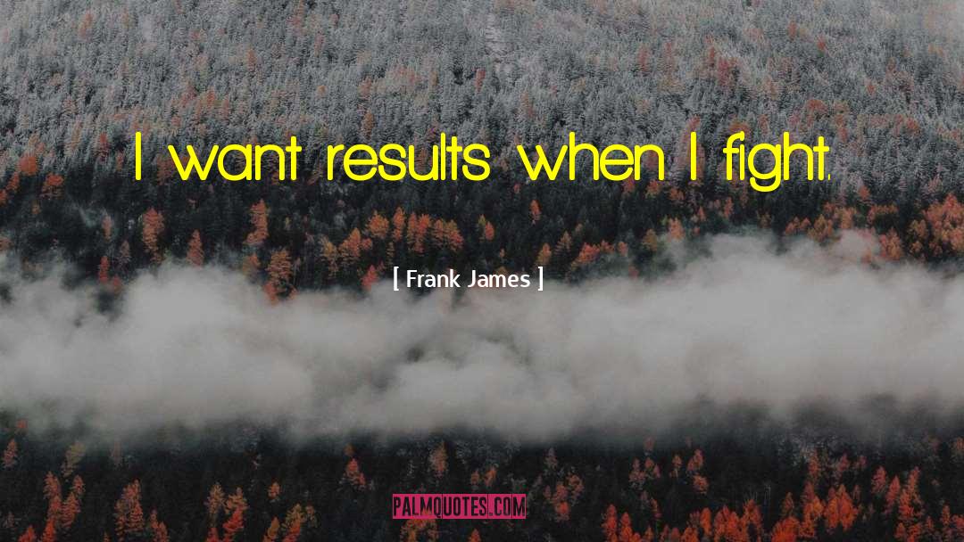 Treleaven James quotes by Frank James