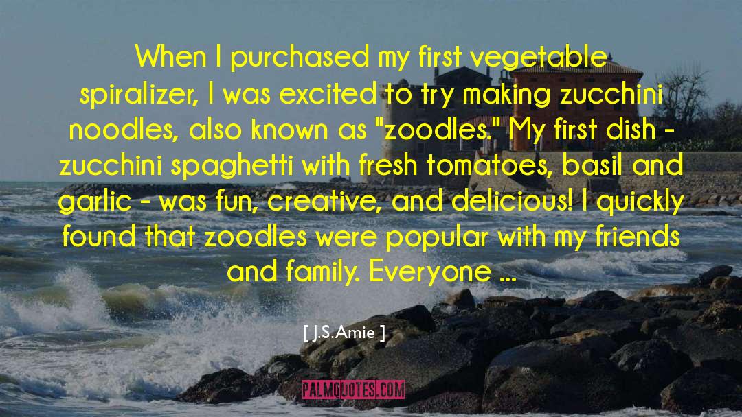 Trellised Zucchini quotes by J.S. Amie