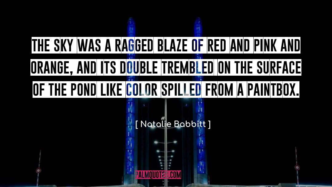 Trembled quotes by Natalie Babbitt