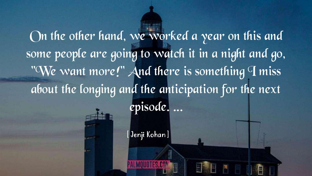 Trembles In Hands quotes by Jenji Kohan