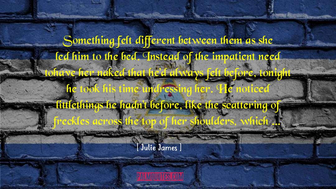 Trembles In Hands quotes by Julie James