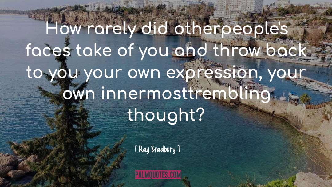 Trembling quotes by Ray Bradbury