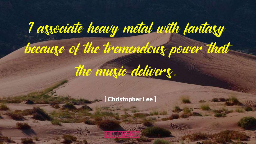 Tremendous Power quotes by Christopher Lee