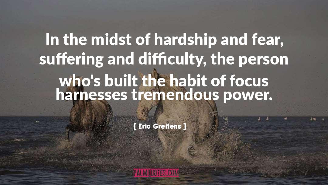 Tremendous Power quotes by Eric Greitens