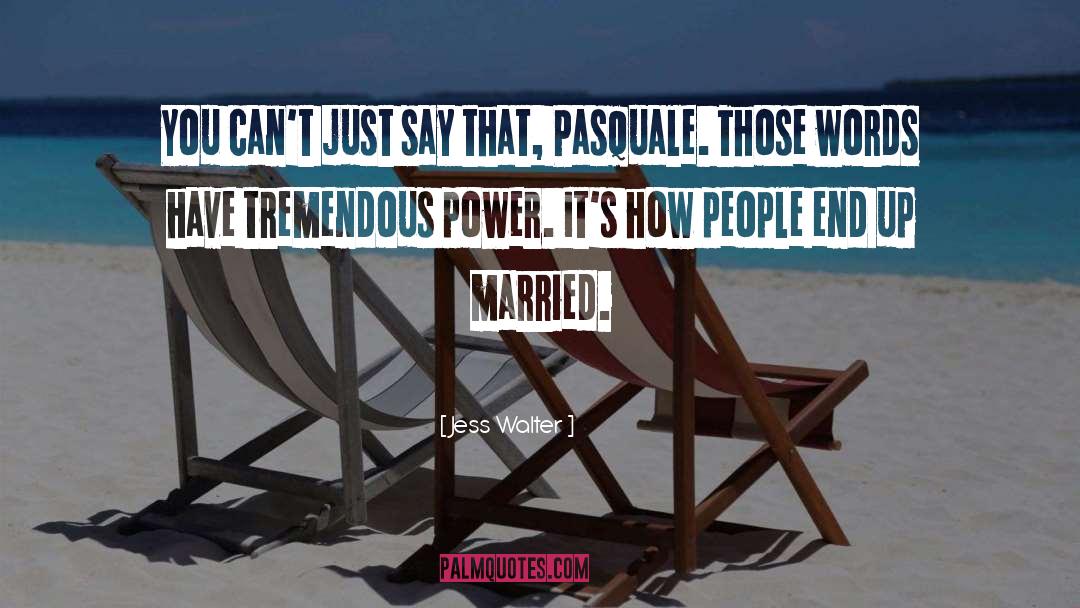 Tremendous Power quotes by Jess Walter