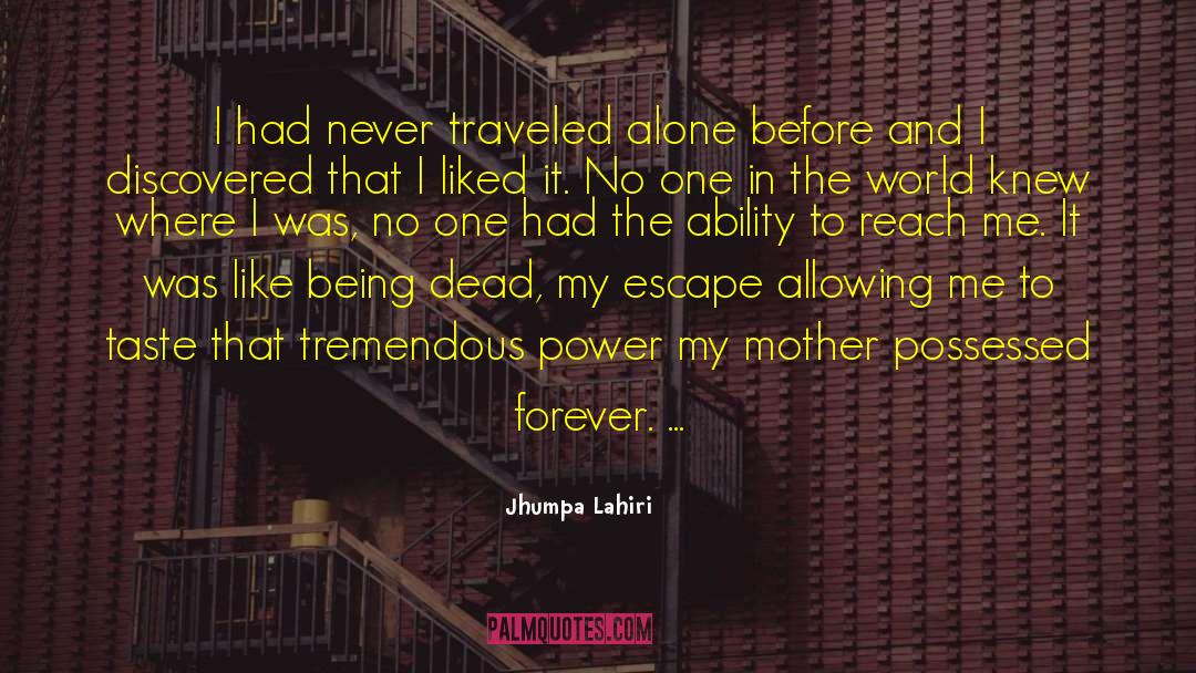 Tremendous Power quotes by Jhumpa Lahiri