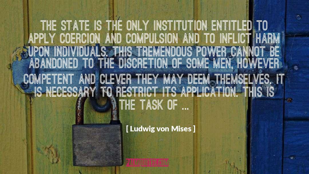 Tremendous Power quotes by Ludwig Von Mises