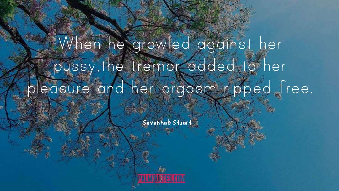 Tremor quotes by Savannah Stuart