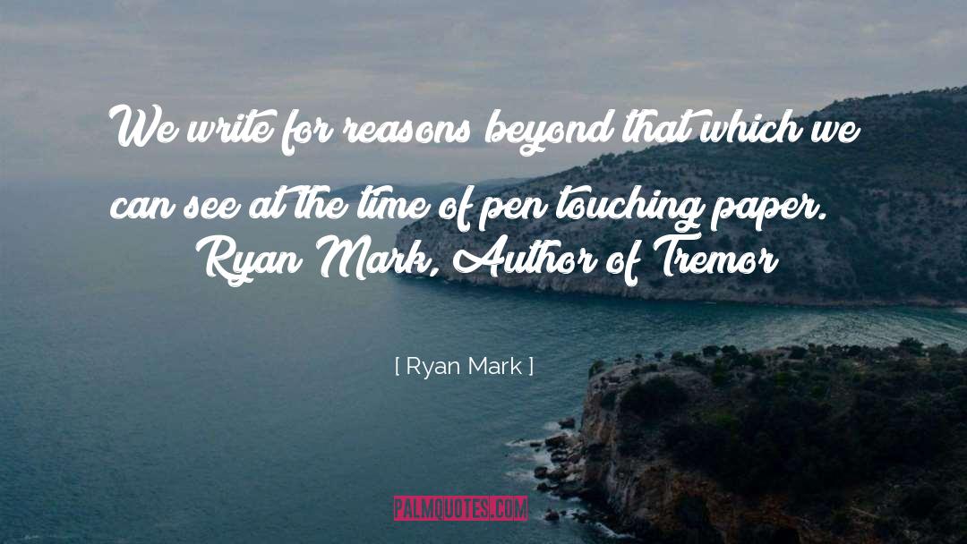 Tremor quotes by Ryan Mark