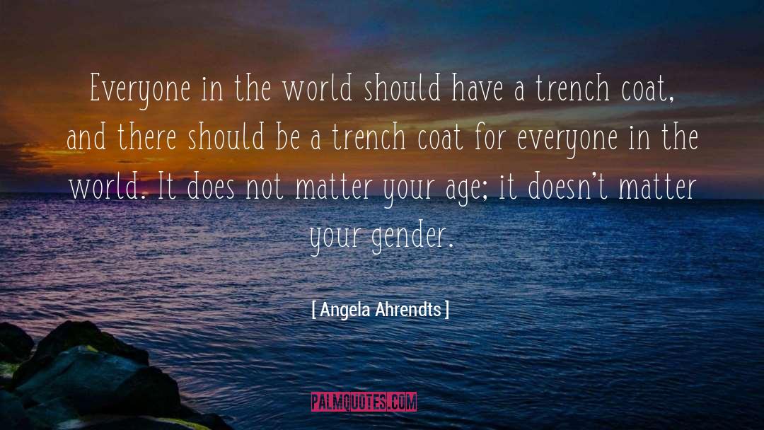 Trench Coat quotes by Angela Ahrendts