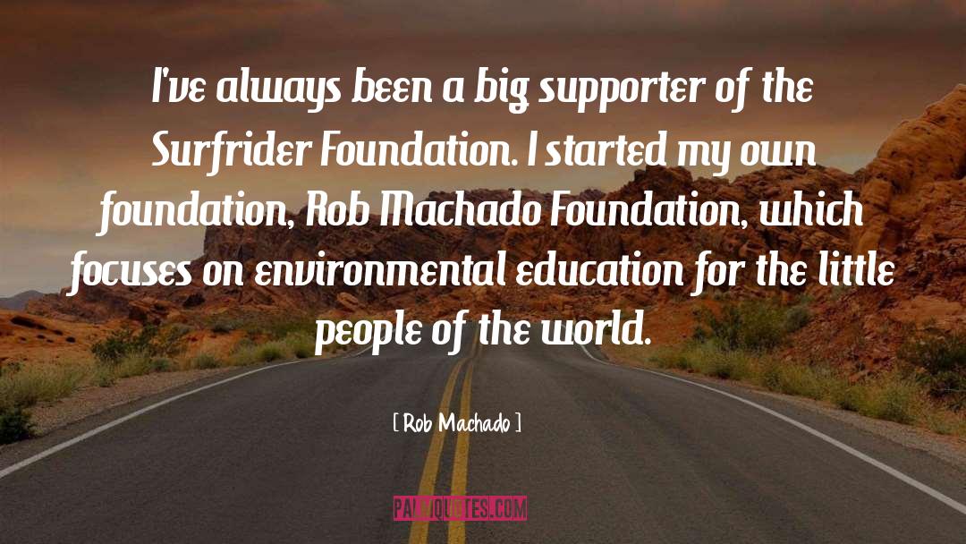 Trenchard Foundation quotes by Rob Machado