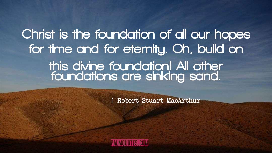 Trenchard Foundation quotes by Robert Stuart MacArthur