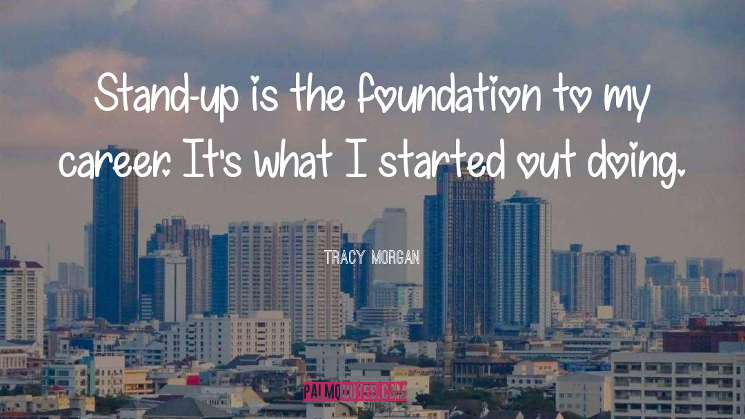 Trenchard Foundation quotes by Tracy Morgan