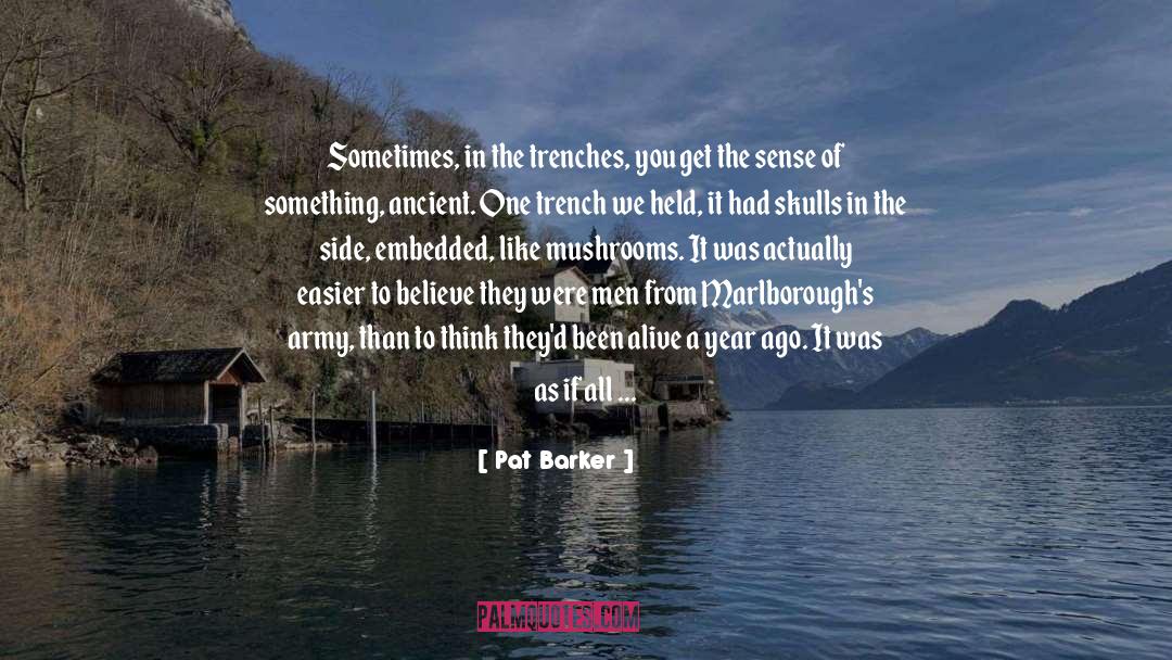 Trenches quotes by Pat Barker