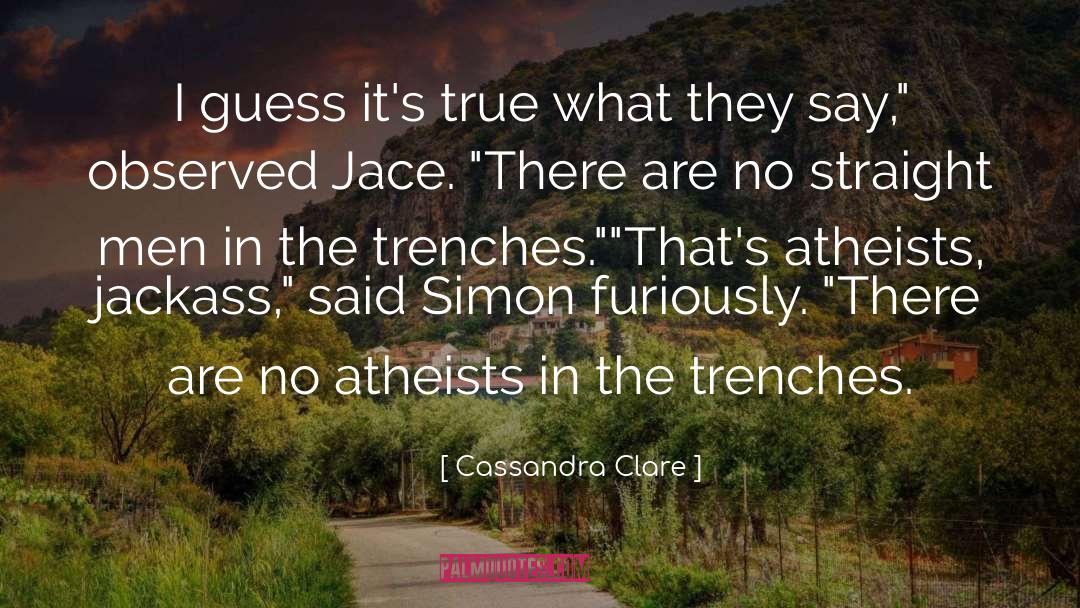 Trenches quotes by Cassandra Clare