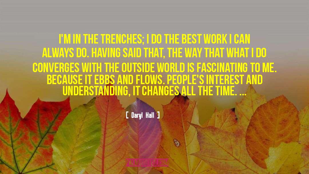 Trenches quotes by Daryl Hall