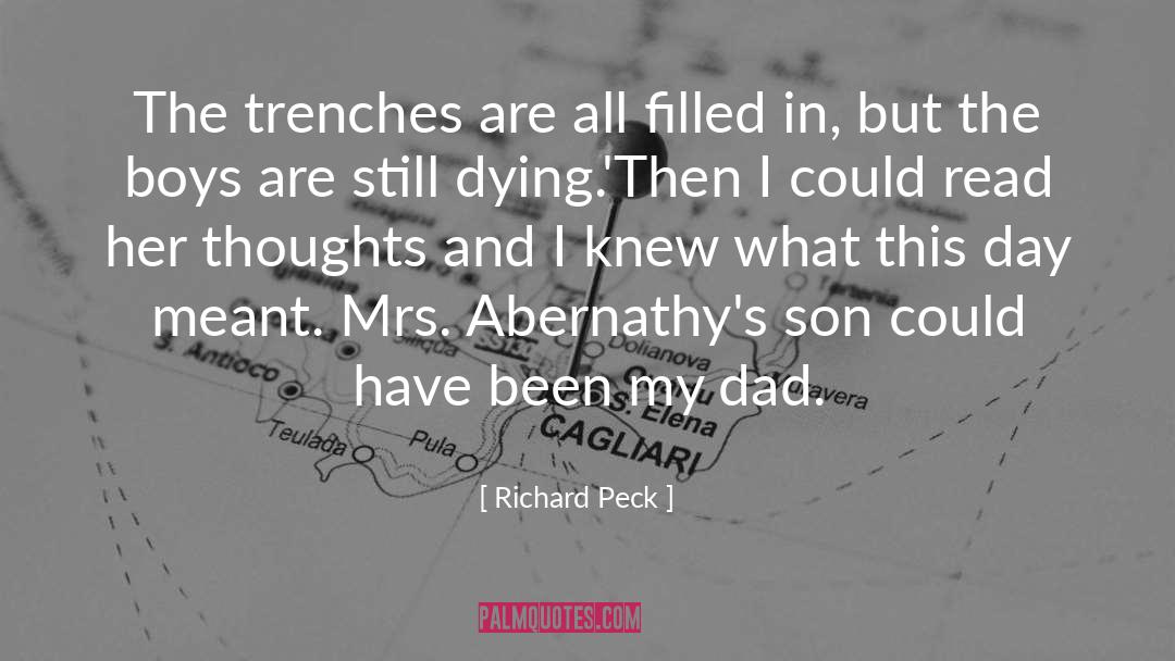 Trenches quotes by Richard Peck