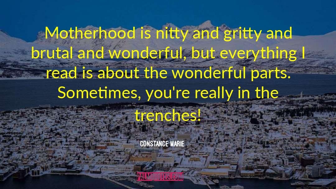 Trenches quotes by Constance Marie