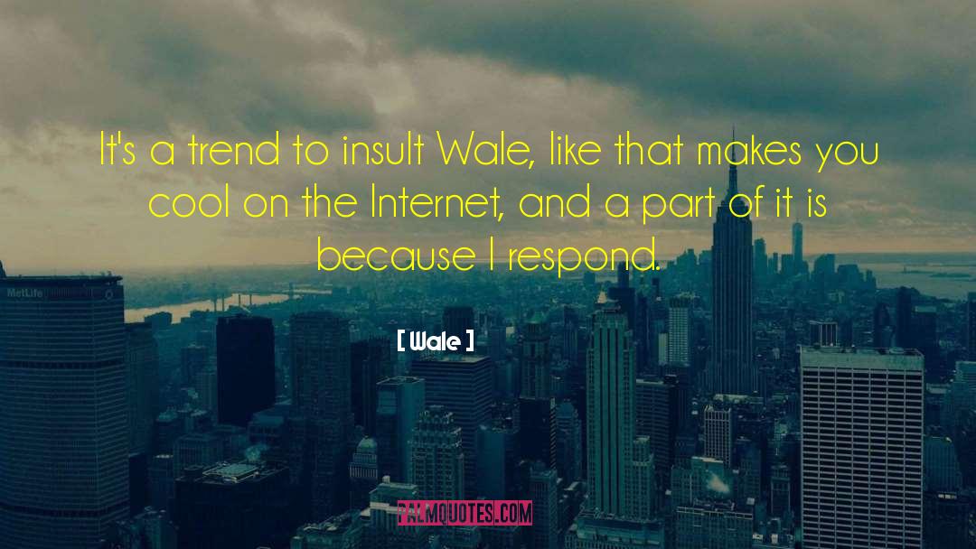 Trend quotes by Wale