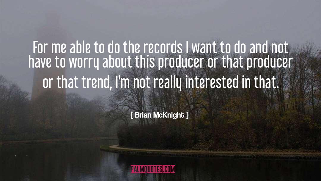 Trend Setter quotes by Brian McKnight